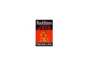 Buddhism and the Mythology of Evil A Study in Theravada Buddhism