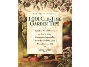 1001 Old time Garden Tips Timeless Bits of Wisdom on How to Grow Everything Organically from the Good Old Days When Everyone Did
