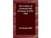 The Letters of Gertrude Bell. Volume 2 1917 1927