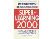 Superlearning 2000 New Triple fast Ways You Can Learn Earn and Succeed in the 21st Century