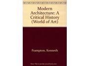 Modern Architecture A Critical History World of Art