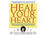 Heal Your Heart New Rice Diet Program for Reversing Heart Disease Through Nutrition Exercise and Spiritual Renewal Medical Sciences