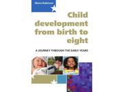Child Development From Birth To Eight A Journey Through The Early Years