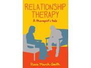 Relationship therapy a therapist s tale A Therapist s Tale