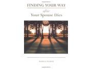 Finding Your Way After Your Spouse Dies Christian Guides
