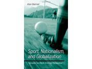 Sport Nationalism and Globalization Suny Series in National Identities European and North American Perspectives