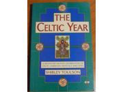 The Celtic Year A Month by Month Celebration of Celtic Christian Festivals and Sites