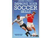Improve Your Soccer Skills Usborne Superskills