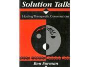 Solution Talk Hosting Therapeutic Conversations