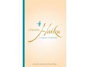 Classic Haiku A Master s Selection Tuttle Classics
