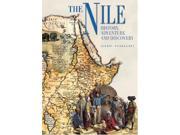 The Nile History Adventure and Discovery Exploration Discovery