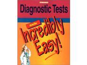 Diagnostic Tests Made Incredibly Easy! Incredibly Easy! Series