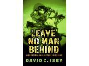Leave No Man Behind Liberation and Capture Missions CASSELL MILITARY PAPERBACKS