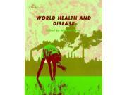 World Health and Disease Evolving Patterns Health Disease
