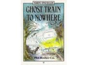Ghost Train to Nowhere Usborne Illustrated Spinechillers
