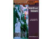 Search and Seizure Point Counterpoint Issues in Contemporary American Society
