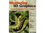 Mastering 3D Graphics Digital Botany and Creepy Insects