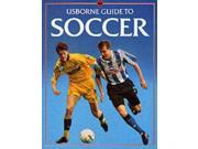 Usborne Guide to Soccer Skills Tricks and Tactics Sports Guides