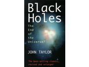 Black Holes The End of the Universe?