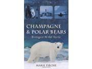 Champagne and Polar Bears Romance in the Arctic