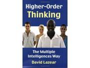 Higher Order Thinking the Multiple Intelligences Way