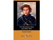 The Old Nurse s Story and Other Tales Dodo Press