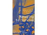 Managing to Survive Managerial Practice in Not for profit Organizations