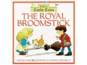 The Royal Broomstick Usborne Castle Tales