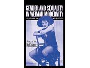 Gender and Sexuality in Weimar Modernity Film Literature and New Objectivity