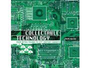 Collectable Technology From Retro Techno to 21st Century Gadgets