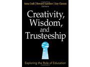Creativity Wisdom and Trusteeship Exploring the Role of Education
