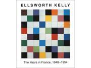 Ellsworth Kelly The Years in France 1948 54 Art Design