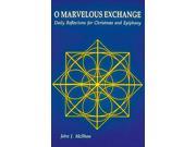 O Marvelous Exchange Daily Reflections for Christmas and Epiphany