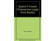 Queen s Travels Transaction Large Print Books
