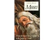 Moses From the Mysteries of Egypt to the Judges of Israel