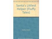 Santa s Littlest Helper Fluffy Tales