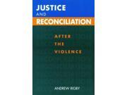 Justice and Reconciliation After the Violence