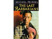 The Last Barbarians Discovery of the Source of the Mekong in Tibet