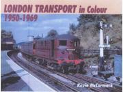 London Transport in Colour 1950 1969
