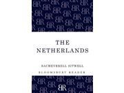 The Netherlands A Study of Some Aspects of Art Costume and Social Life Bloomsbury Reader