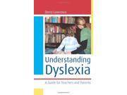 Understanding Dyslexia A Guide for Teachers and Parents A Guide for Teachers and Parents