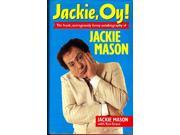 Jackie Oy! The Autobiography of Jackie Mason