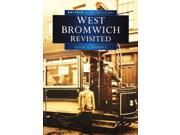 West Bromwich Revisited Britain in Old Photographs