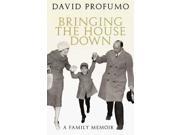 Bringing the House Down A Family Memoir