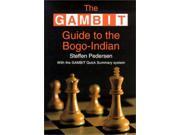 The GAMBIT Guide to the Bogo Indian Gambit chess