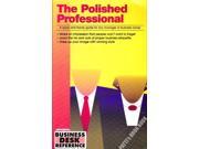 The Polished Professional Business Desk Reference
