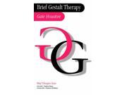 Brief Gestalt Therapy Brief Therapies series