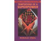 Temptations of a Superpower The Joanna Jackson Goldman Memorial lectures on American civilization government