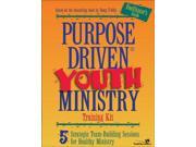Purpose driven Youth Ministry Training Kit 5 Strategic Team building Sessions for Healthy Ministry Facilitator s Guide