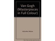 Van Gogh Masterpieces in Full Colour